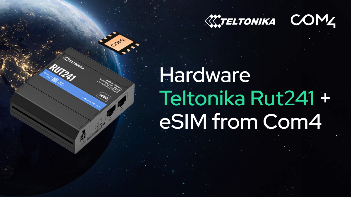 Teltonika RUT241 4G LTE router with Com4 preloaded eSIM, enabling plug-and-play global IoT connectivity